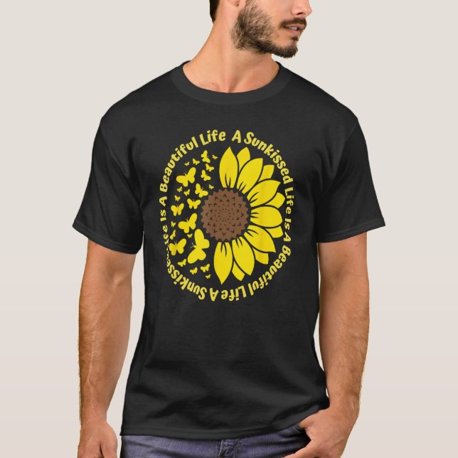 Camiseta A Sunkissed LIfe Is A Beautiful Life Sunflower But (Frente)