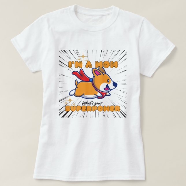 Camiseta A Super Corgi Mãe (Frente do Design)