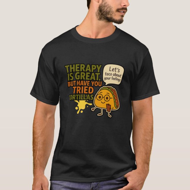 Camiseta A Terapia é Ótima, mas Você Já Experimentou Tacos  (Frente)