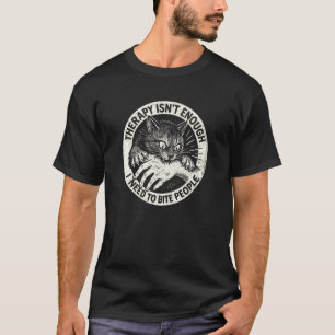 Camiseta A Terapia Não é Suficiente Preciso Morder as Pesso