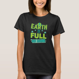 Camiseta A Terra É Cheio Voltar Para Casa Aliens