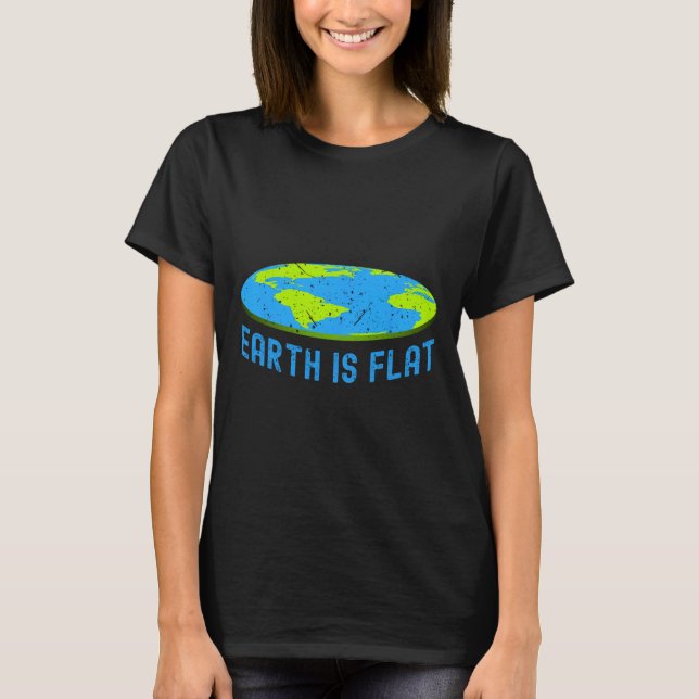 Camiseta A Terra É Plana. Dia da Terra Favorece. Terra plan (Frente)