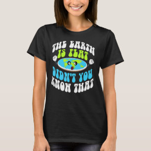 Camiseta A Terra é plana, você não sabia que