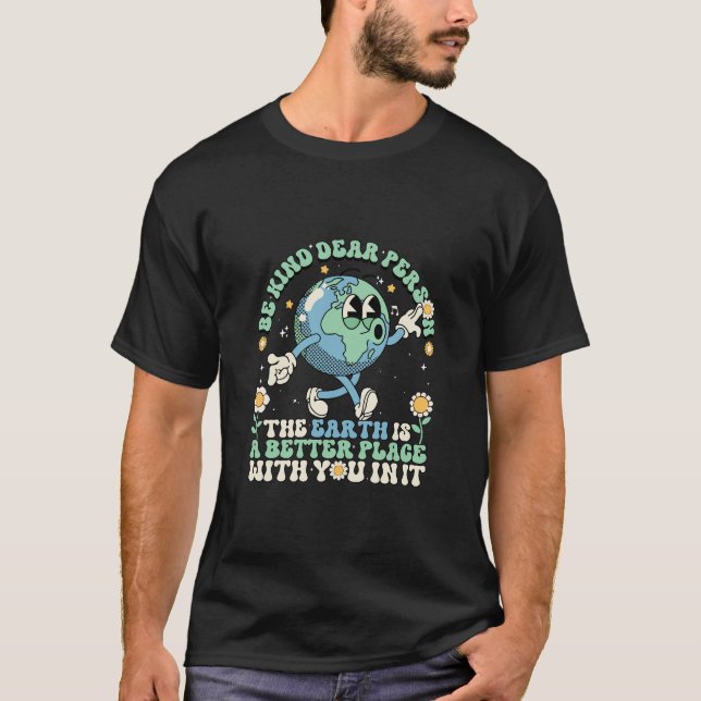 Camiseta A Terra É Um Lugar Melhor Com Você Nele (Frente)