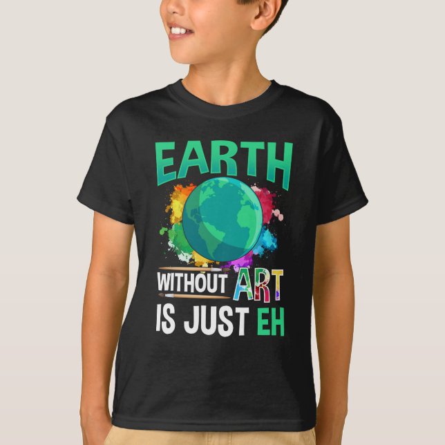 Camiseta A Terra Sem Arte é Apenas Um Pintor Artista Engraç (Frente)