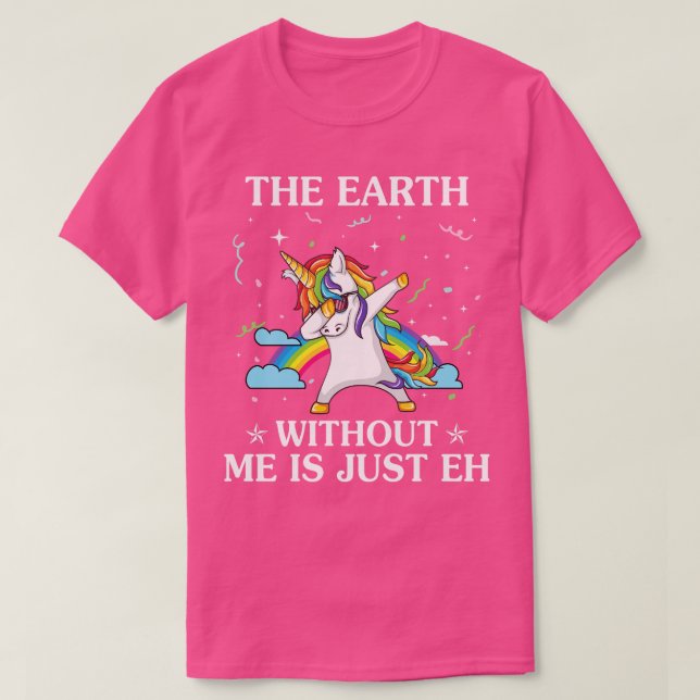 Camiseta A Terra Sem Mim É Apenas Uma Unidade Engraçada Do  (Frente do Design)