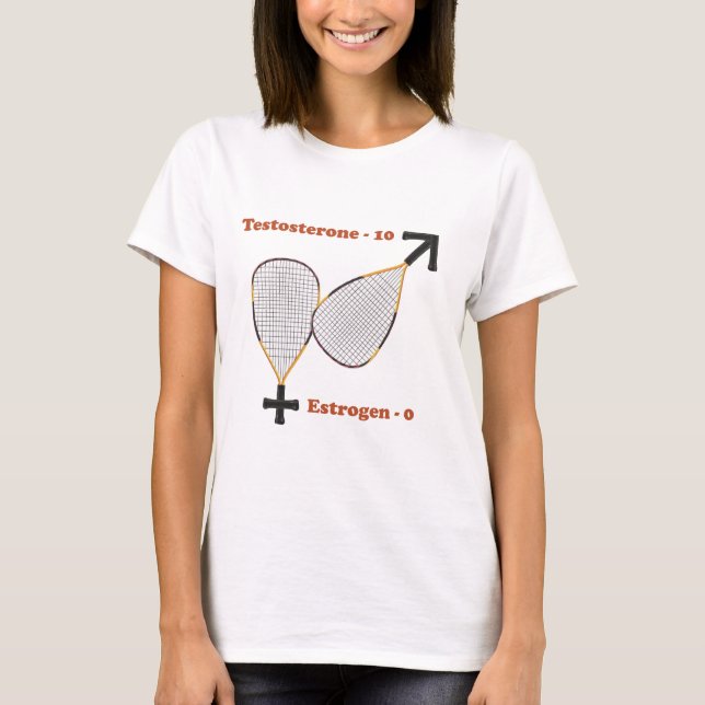 Camiseta A testosterona ganha o Racquetball (Frente)