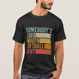 Camiseta A tia fanfarrona de softball de alguém