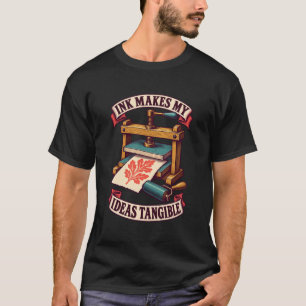 Camiseta A tinta de letterpress torna minhas ideias tangíve