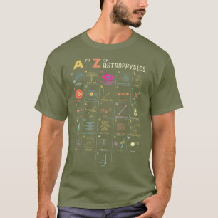 Camiseta A to Z Astrofísica Engraçada Objetos Espaciais Ciê