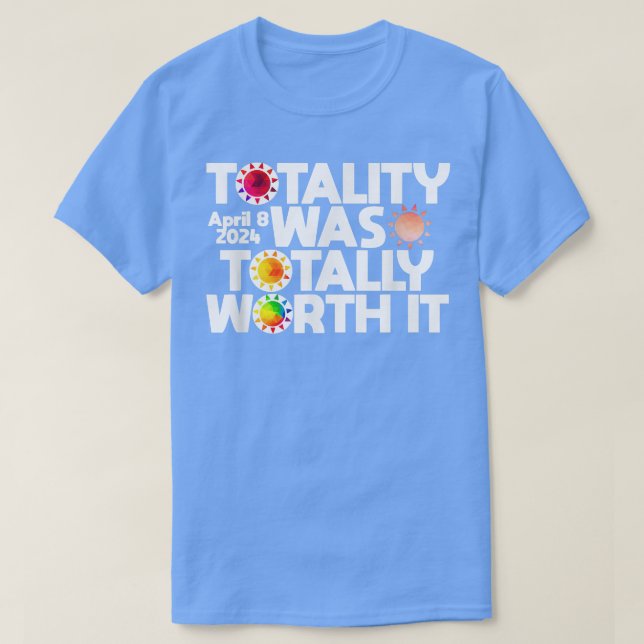 Camiseta A Totalidade Valia Totalmente A Sua Eclipse Solar  (Frente do Design)
