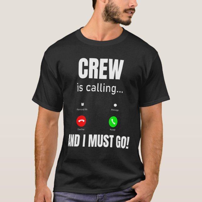 Camiseta A Tripulação Está Ligando E Eu Preciso Ir (Frente)