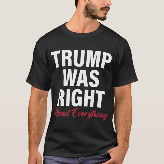 Camiseta A TRUMP Estava Certa Sobre Tudo - Engraçado. (Frente)