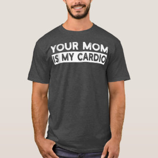 Camiseta A Tua Mãe É A Minha Academia De Cardio, Muscular, 
