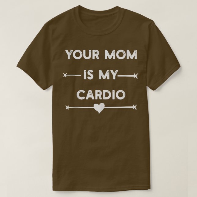 Camiseta A Tua Mãe É A Minha Academia De Cardio, Muscular,  (Frente do Design)