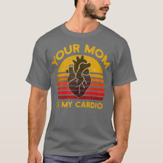 Camiseta A Tua Mãe É A Minha Academia De Cardio, Muscular, 