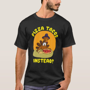 Camiseta A Turquia Comeu Tacos De Pizza? Presente