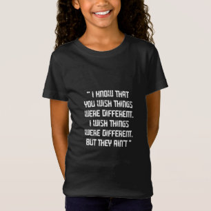 Camiseta A última citação de nós, sei que deseja coisas