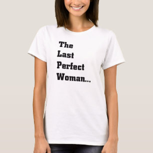 Camiseta A Última Mulher Perfeita em Preto.
