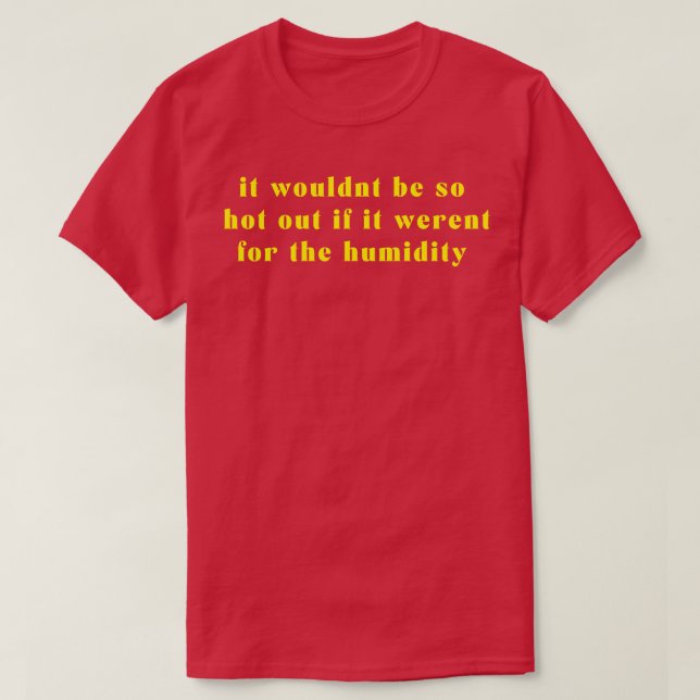 Camiseta A umidade te levará amarelo (Frente do Design)