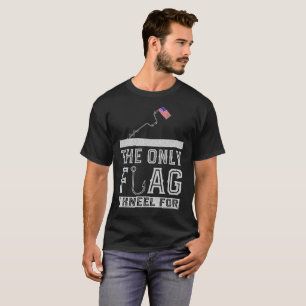 Camiseta A única bandeira eu ajoelho-me para - a pesca