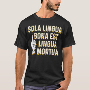 Camiseta A única boa língua é o latim Morto para professor