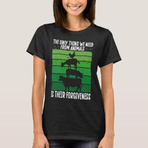 Camiseta A Única Coisa De Que Necessitamos Dos Animais É O 