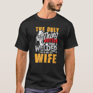 Camiseta A única coisa mais quente do que um soldador é a e