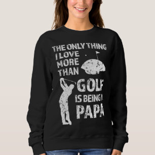 Camiseta A única coisa que amo mais que Golf é ser um Pa