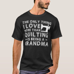 Camiseta A única coisa que eu amo mais do que fazer colchas