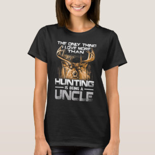 Camiseta A Única Coisa Que Eu Amo Mais Do Que Ser Um Caçado