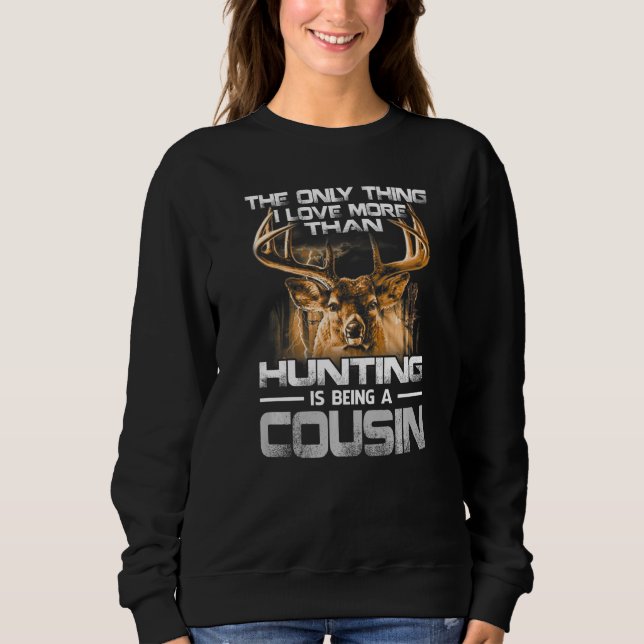 Camiseta A Única Coisa Que Eu Amo Mais Do Que Ser Uma Caça- (Frente)