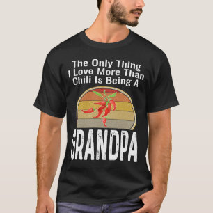 Camiseta A Única Coisa Que Eu Amo Mais Que Chili É Ser Um G