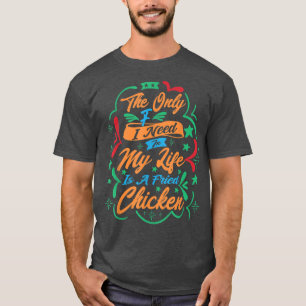 Camiseta A Única Coisa Que Preciso Na Minha Vida É De Um Fr