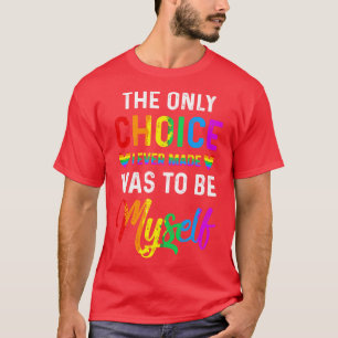 Camiseta A Única Escolha É Mys Para O Orgulho LGBT De Gay E