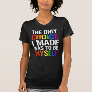 Camiseta A única escolha que fiz foi ser eu mesmo