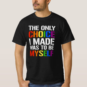Camiseta A única escolha que fiz foi ser eu mesmo