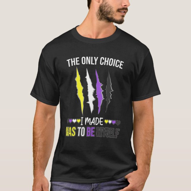 Camiseta A Única Escolha Que Fiz Foi Ser Eu Mesmo Lgbt Nonb (Frente)