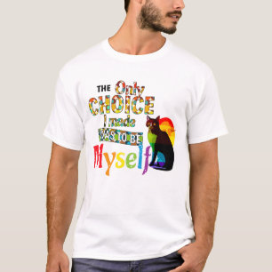 Camiseta A Única Escolha Que Fiz Foi Ser Eu Mesmo - LGBTQIA