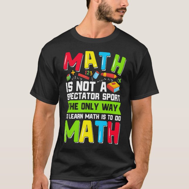 Camiseta A Única Forma De Aprender Matemática É Fazer O Pro (Frente)