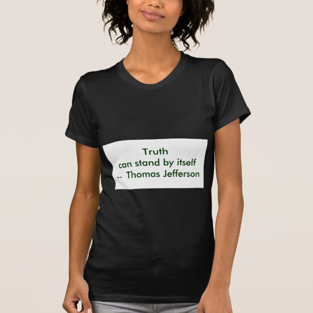 Camiseta ! A Verdade Crie pode ficar sozinha (Frente)