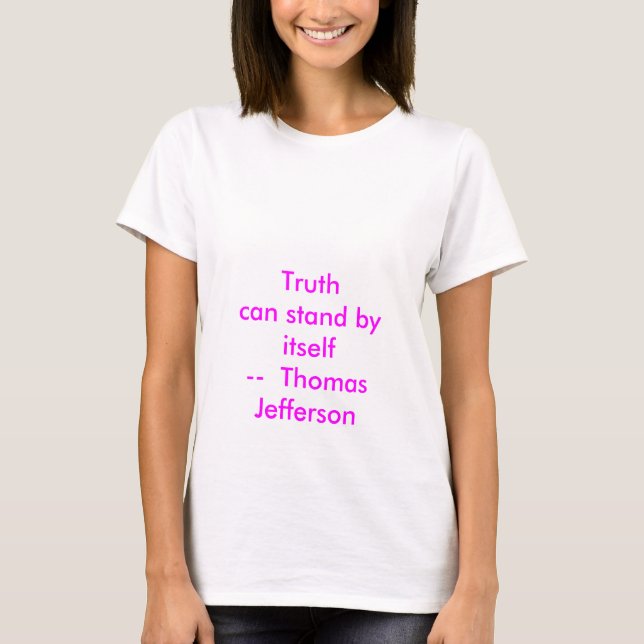 Camiseta ! A Verdade Crie pode ficar sozinha (Frente)