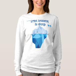 Camiseta A Verdadeira Beleza Fica por Baixo - Iceberg T-Shi
