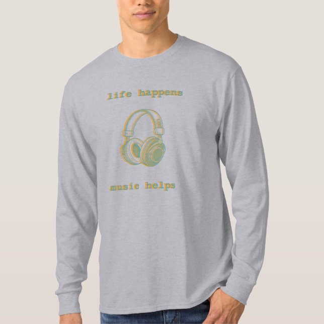 Camiseta A Vida Acontece a Música Ajuda | Presente Divertid (Frente)