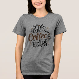 Camiseta A Vida Acontece Café Ajuda