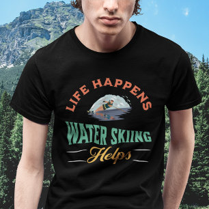 Camiseta A vida acontece com o esqui de água ajuda