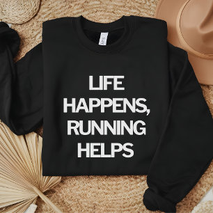Camiseta A vida acontece, correr ajuda a fazer citações eng