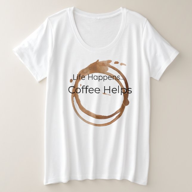 Camiseta A vida acontece, o café ajuda (Frente do Design)