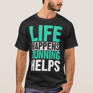 Camiseta A Vida Acontece Que Correr Ajuda O Runner