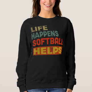 Camiseta A Vida Acontece Que Softball Ajuda O Softball